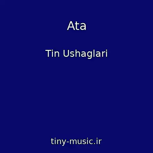 کاور آهنگ Ata از Tin Ushaglari