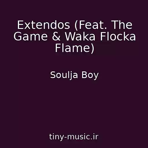 کاور آهنگ Extendos (Feat. The Game & Waka Flocka Flame) از Soulja Boy