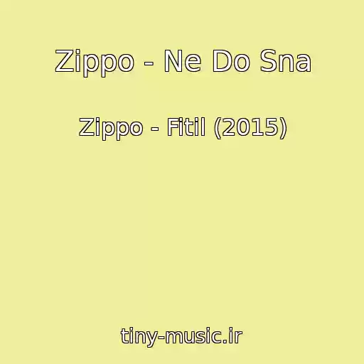 کاور آهنگ Zippo - Ne Do Sna از Zippo - Fitil (2015)