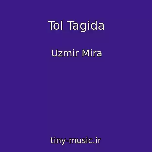 کاور آهنگ Tol Tagida از Uzmir Mira