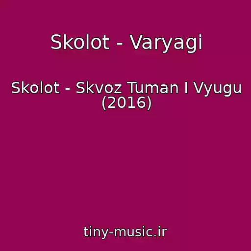 کاور آهنگ Skolot - Varyagi از Skolot - Skvoz Tuman I Vyugu (2016)