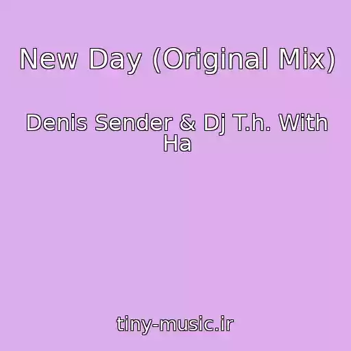 کاور آهنگ New Day (Original Mix) از Denis Sender & Dj T.h. With Ha