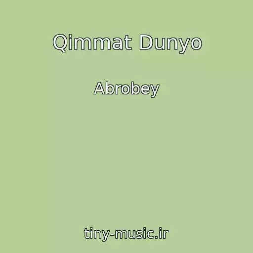 کاور آهنگ Qimmat Dunyo از Abrobey