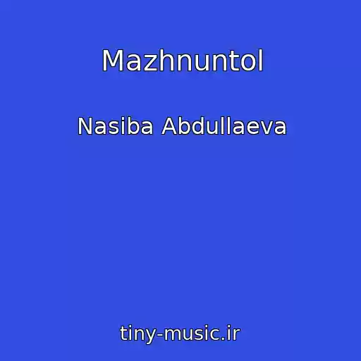 کاور آهنگ Mazhnuntol از Nasiba Abdullaeva