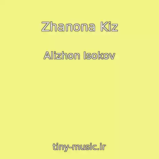کاور آهنگ Zhanona Kiz از Alizhon Isokov
