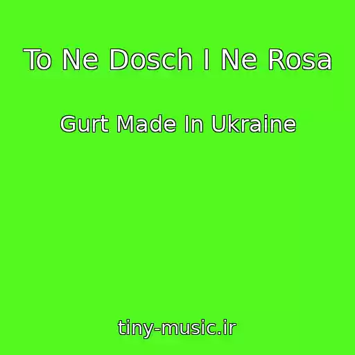 کاور آهنگ To Ne Dosch І Ne Rosa از Gurt Made In Ukraine