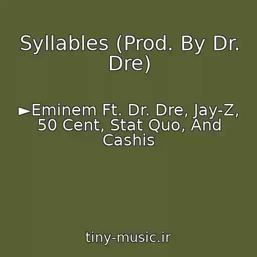 کاور آهنگ Syllables (Prod. By Dr. Dre) از ►Eminem Ft. Dr. Dre, Jay-Z, 50 Cent, Stat Quo, And Cashis