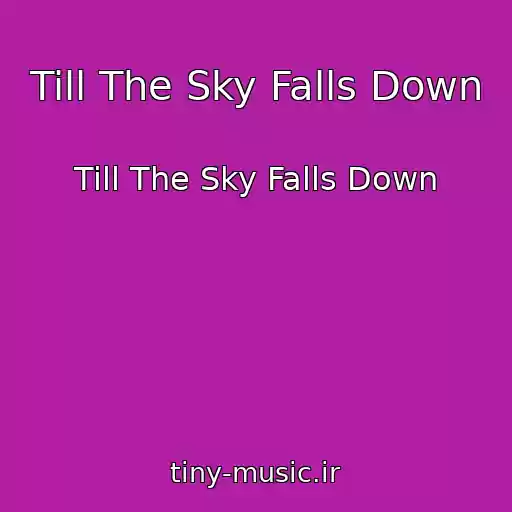 کاور آهنگ Till The Sky Falls Down از Till The Sky Falls Down