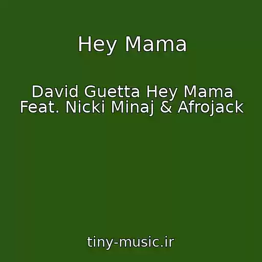 کاور آهنگ Hey Mama از David Guetta Hey Mama Feat. Nicki Minaj & Afrojack