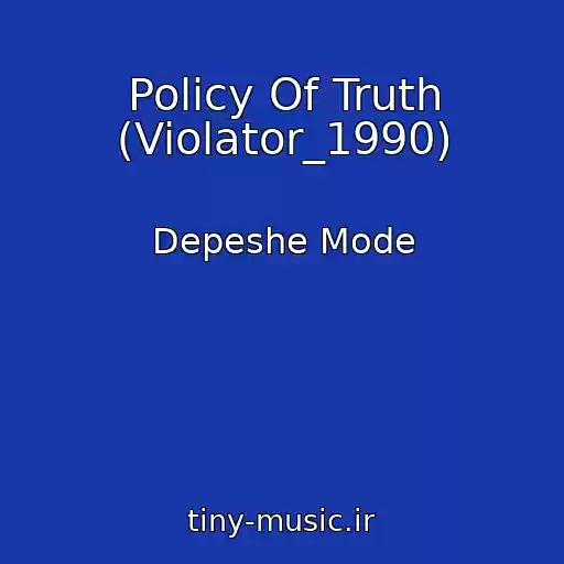 کاور آهنگ Policy Of Truth (Violator_1990) از Depeshe Mode