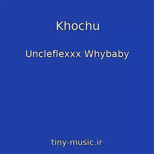 کاور آهنگ Khochu از Uncleflexxx Whybaby