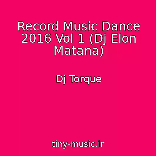 کاور آهنگ Record Music Dance 2016 Vol 1 (Dj Elon Matana) از Dj Torque