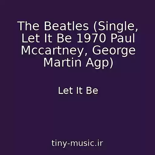 کاور آهنگ The Beatles (Single, Let It Be 1970 Paul Mccartney, George Martin Agp) از Let It Be