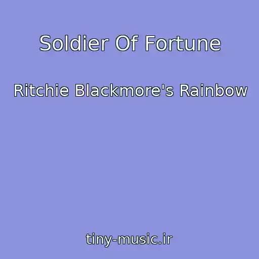 کاور آهنگ Soldier Of Fortune از Ritchie Blackmore's Rainbow