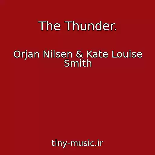 کاور آهنگ The Thunder. از Orjan Nilsen & Kate Louise Smith