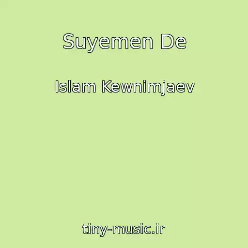 کاور آهنگ Suyemen De از Islam Kewnimjaev