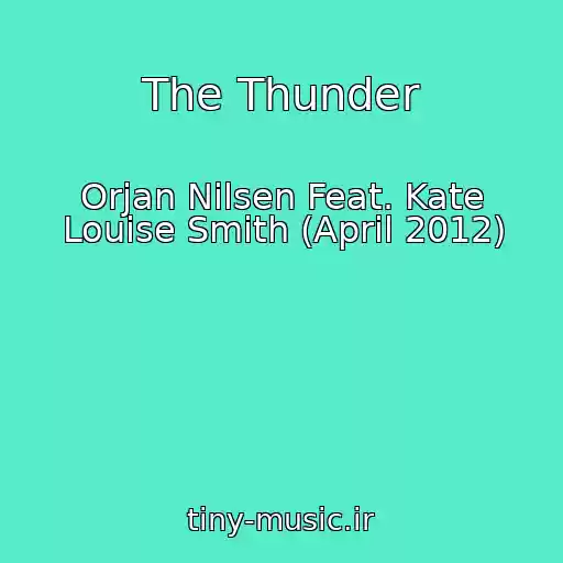 کاور آهنگ The Thunder از Orjan Nilsen Feat. Kate Louise Smith (April 2012)