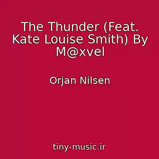 کاور آهنگ The Thunder (Feat. Kate Louise Smith) By M@xvel از Orjan Nilsen