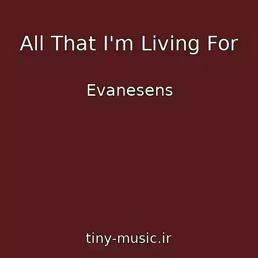 کاور آهنگ All That I'm Living For از Evanesens