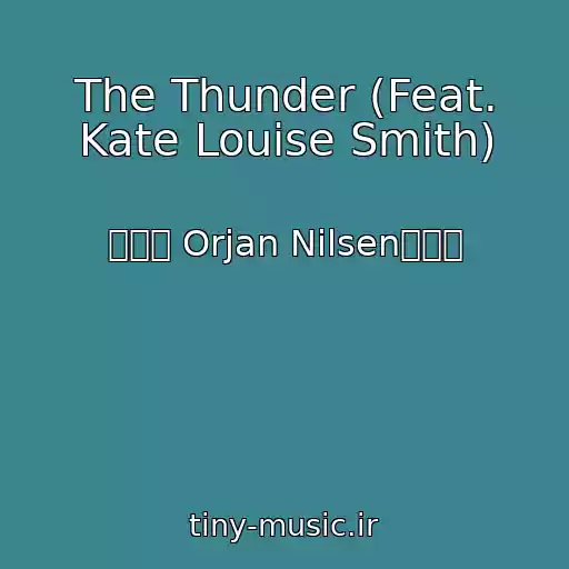 کاور آهنگ The Thunder (Feat. Kate Louise Smith) از ツツツ Orjan Nilsenツツツ