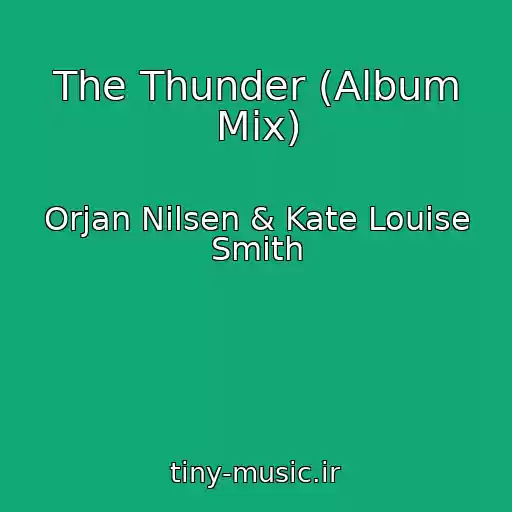 کاور آهنگ The Thunder (Album Mix) از Orjan Nilsen & Kate Louise Smith