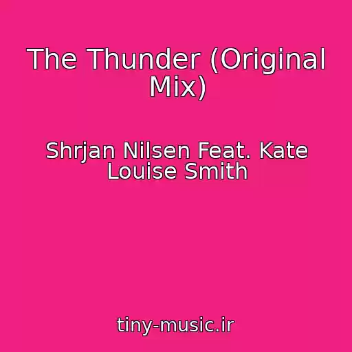 کاور آهنگ The Thunder (Original Mix) از Shrjan Nilsen Feat. Kate Louise Smith