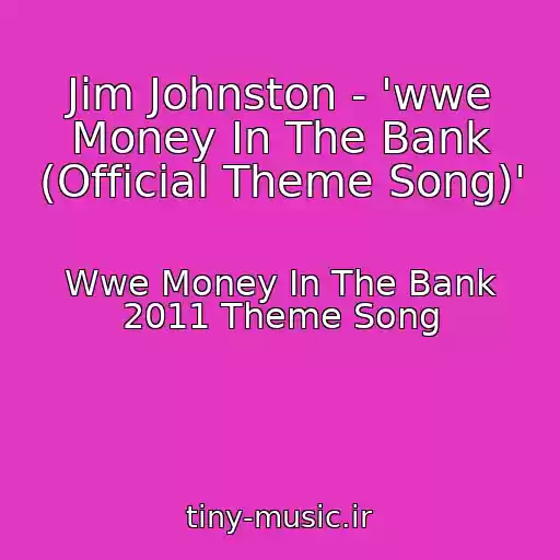 کاور آهنگ Jim Johnston - 'wwe Money In The Bank (Official Theme Song)' از Wwe Money In The Bank 2011 Theme Song