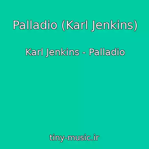 کاور آهنگ Palladio (Karl Jenkins) از Karl Jenkins - Palladio