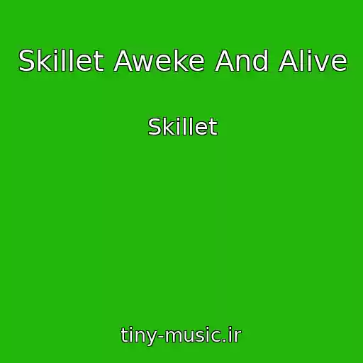 کاور آهنگ Skillet Aweke And Alive از Skillet
