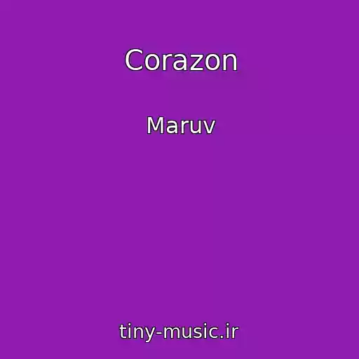 کاور آهنگ Corazon از Maruv
