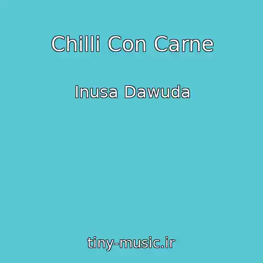 کاور آهنگ Chilli Con Carne از Inusa Dawuda