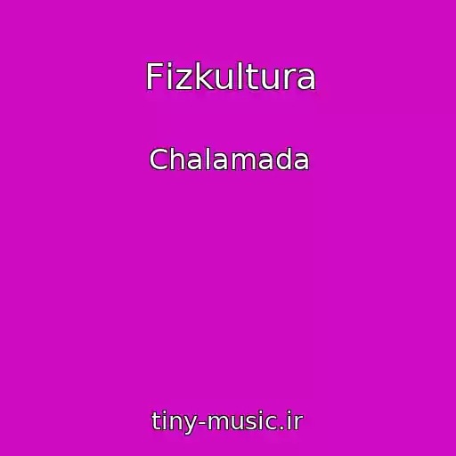 کاور آهنگ Fіzkultura از Chalamada