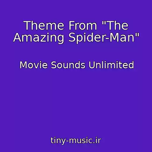 کاور آهنگ Theme From "The Amazing Spider-Man" از Movie Sounds Unlimited