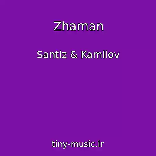 کاور آهنگ Zhaman از Santiz & Kamilov