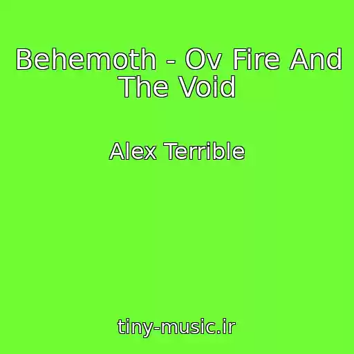کاور آهنگ Behemoth - Ov Fire And The Void از Alex Terrible