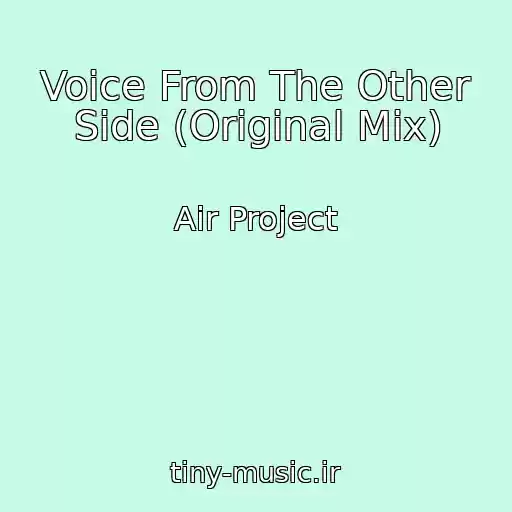 کاور آهنگ Voice From The Other Side (Original Mix) از Air Project