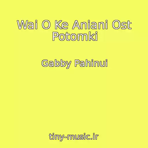 کاور آهنگ Wai O Ke Aniani Ost Potomki از Gabby Pahinui