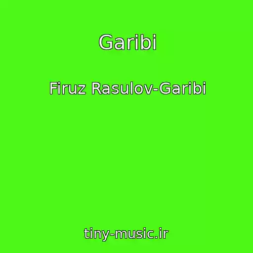 کاور آهنگ Garibi از Firuz Rasulov-Garibi