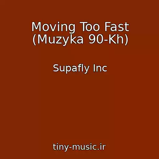 کاور آهنگ Moving Too Fast (Muzyka 90-Kh) از Supafly Inc