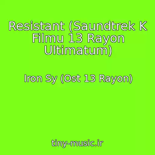کاور آهنگ Resistant (Saundtrek K Filmu 13 Rayon Ultimatum) از Iron Sy (Ost 13 Rayon)