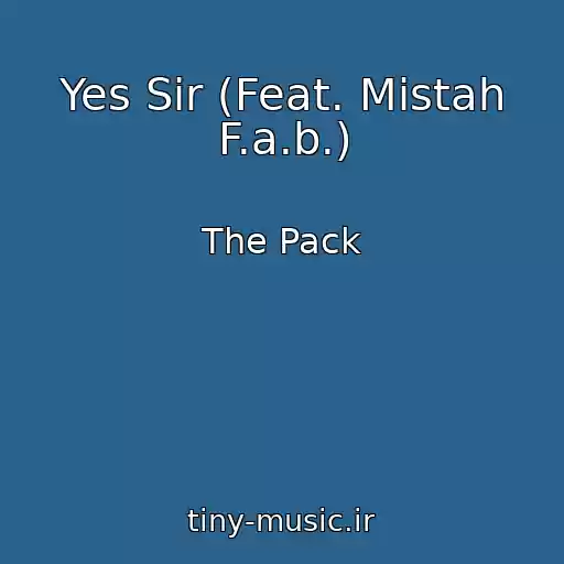 کاور آهنگ Yes Sir (Feat. Mistah F.a.b.) از The Pack