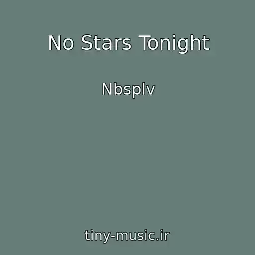 کاور آهنگ No Stars Tonight از Nbsplv