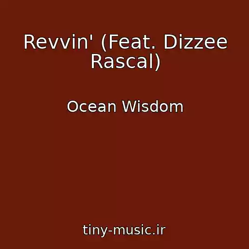کاور آهنگ Revvin' (Feat. Dizzee Rascal) از Ocean Wisdom