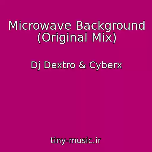 کاور آهنگ Microwave Background (Original Mix) از Dj Dextro & Cyberx