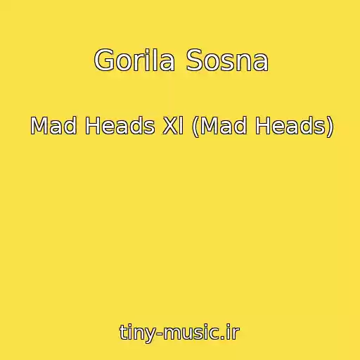 کاور آهنگ Gorіla Sosna از Mad Heads Xl (Mad Heads)