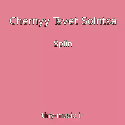 کاور آهنگ Chernyy Tsvet Solntsa از Splin
