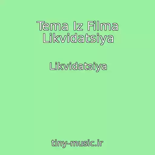 کاور آهنگ Tema Iz Filma Likvidatsiya از Likvidatsiya