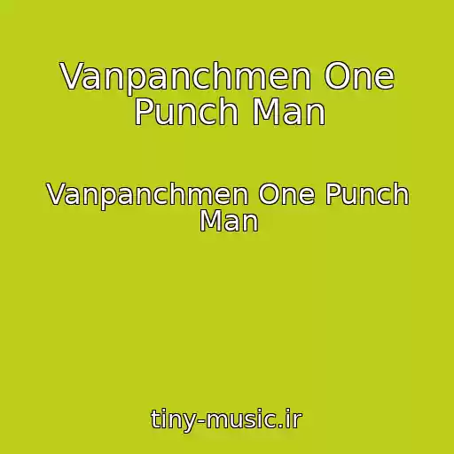 کاور آهنگ Vanpanchmen One Punch Man از Vanpanchmen One Punch Man