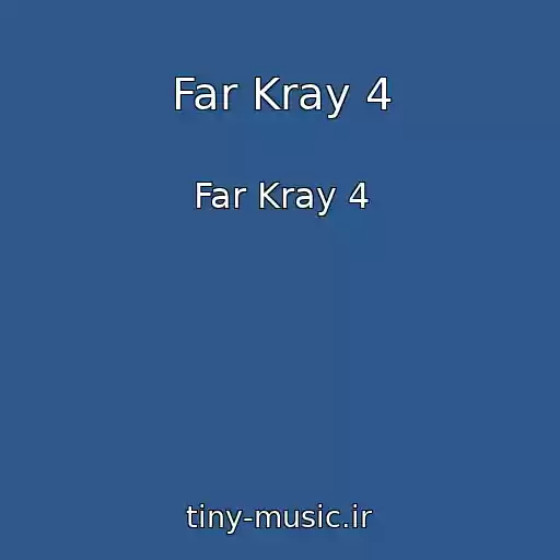 کاور آهنگ Far Kray 4 از Far Kray 4