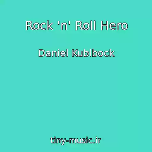 کاور آهنگ Rock 'n' Roll Hero از Daniel Kublbock